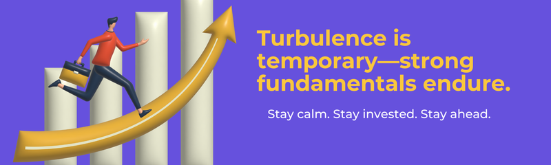 Turbulence is temporary—strong fundamentals endure
